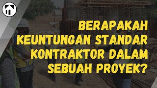 Berapakah Keuntungan Standar Kontraktor Dalam Sebuah Proyek Konstruksi? - architalk