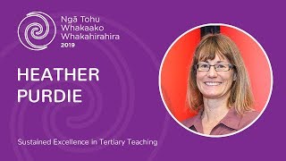 Dr Heather Purdie – Recipient  of a 2019 Tertiary Teaching Excellence Award