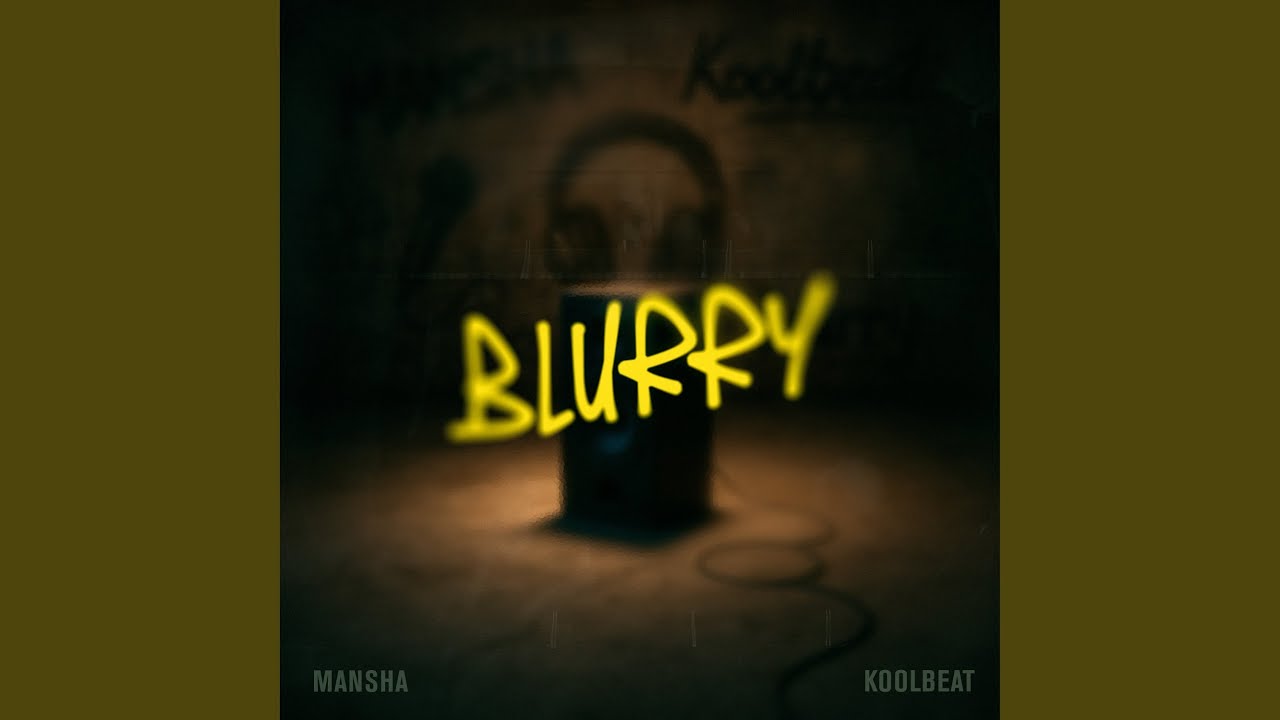 Watch Blurry on YouTube Watch Blurry on YouTube