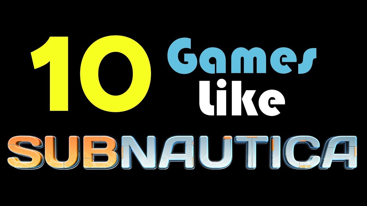  10 Games Like Subnautica YouTube