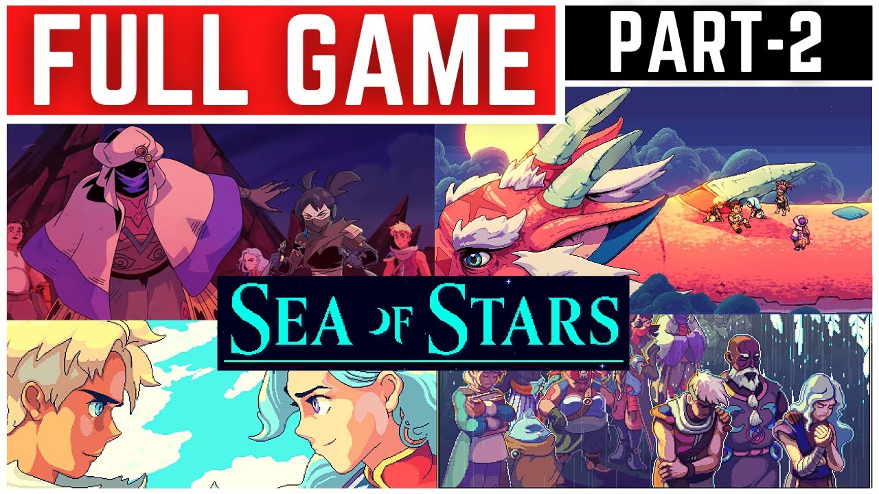 SEA OF STARS Gameplay Walkthrough FULL GAME - No Commentary 