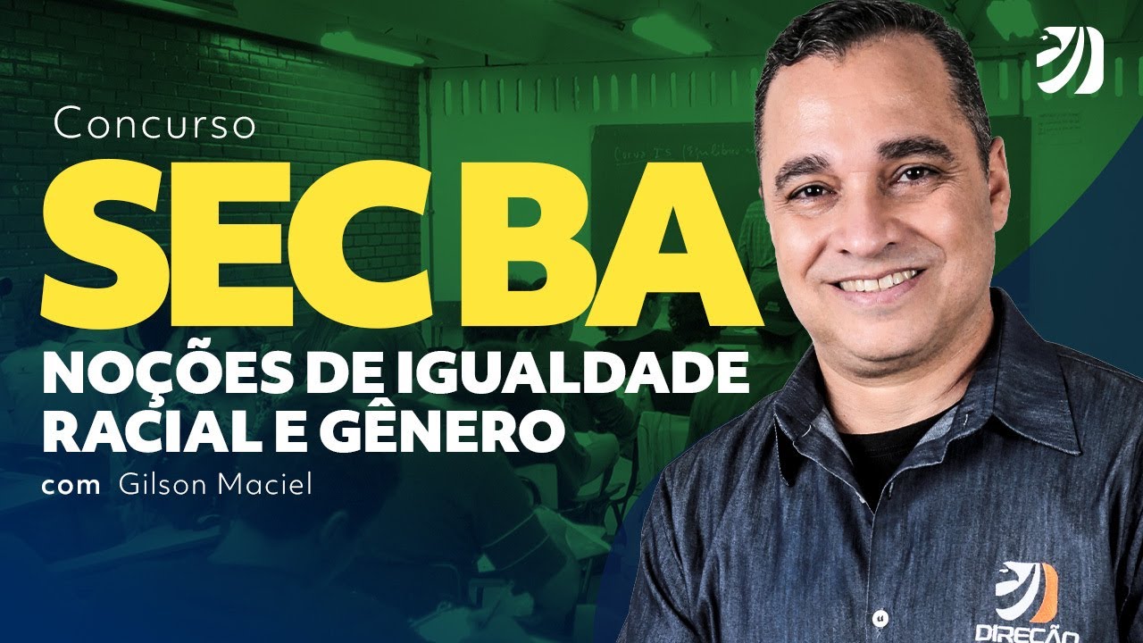 Concurso SEAP BA - Policia Penal - Direito Penal - Noções de Igualdade  Racial e de Gênero 