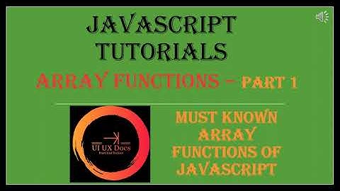 JavaScript Array Functions - Tutorial - UI UX Docs
