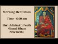 28032024 600am ist  morning meditation from nirmal dham the abode of shri adi shakti