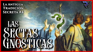 Las Sectas Gnósticas - Antigua Tradición Secreta #4