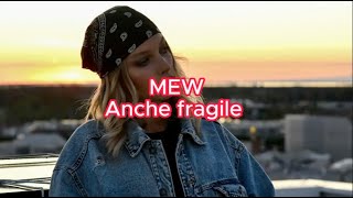 ANCHE FRAGILE  (Elisa) - Mew (lyrics video)