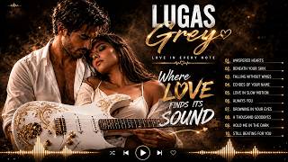 LUCAS GREY – Where Silence Falls in Love with Sound | Emotional Romantic Guitar Love Songs 2026. screenshot 1