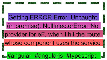 Getting ERROR Error: Uncaught (in promise): NullInjectorError: No provider for eF, when I hit the r