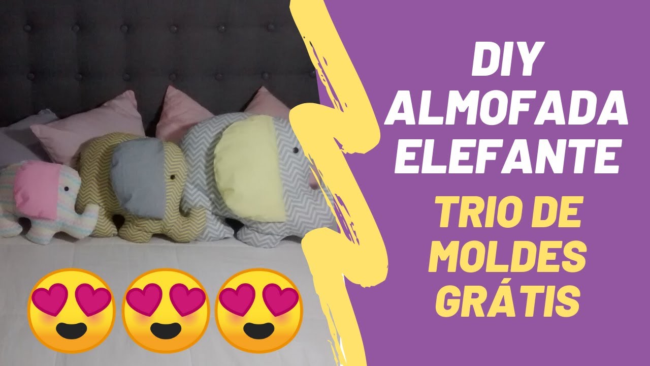 ALMOFADA ELEFANTE PASSO A PASSO (MOLDES GRÁTIS)