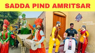 Sadda Pind Amritsar! Sadda Pind Ticket Prices !! Sadda Pind Amritsar Food !!