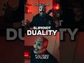 @slipknot  – DUALITY  |  The Most Explosive Moment