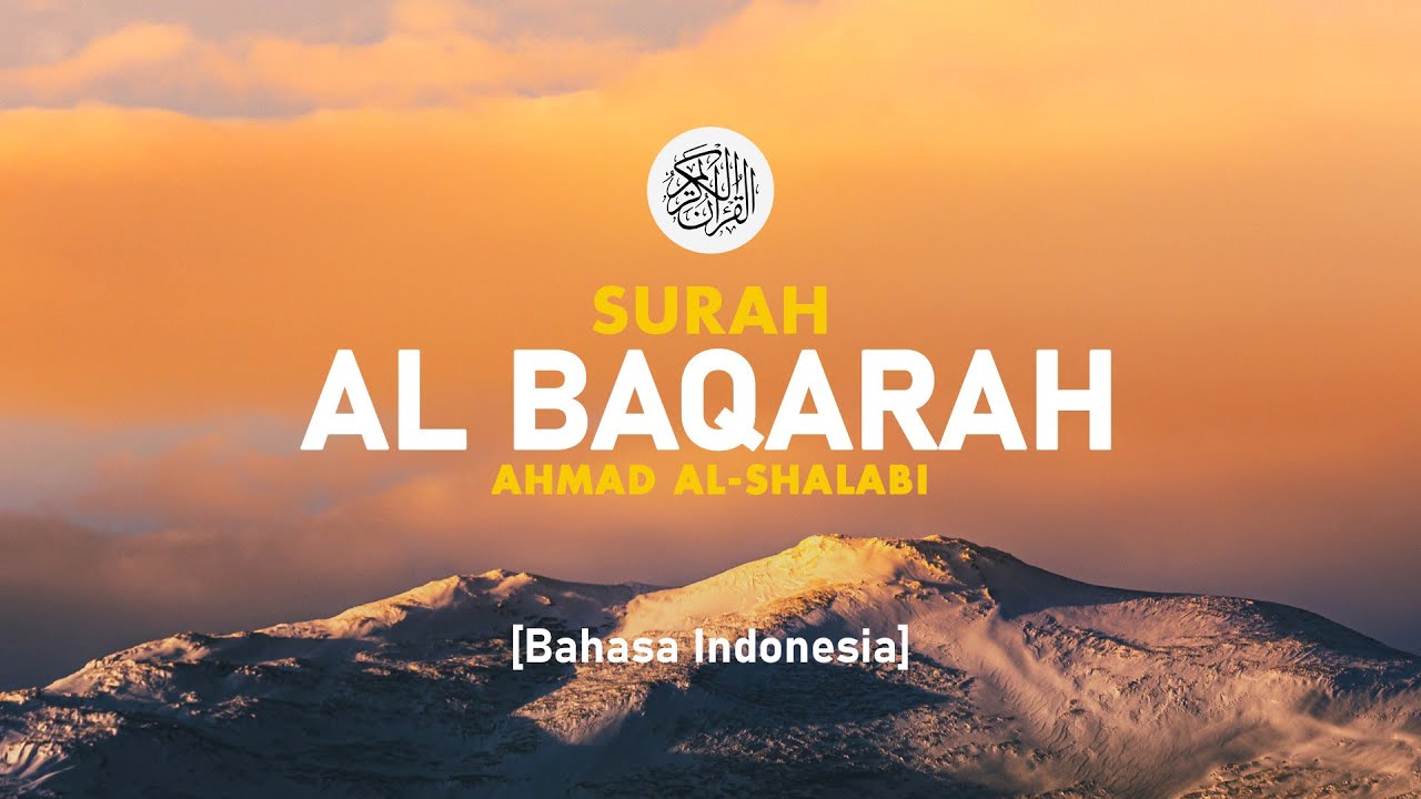 Surah Al Baqarah - Ahmad Al-Shalabi [ 002 ] I Bacaan Quran Merdu