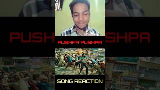 PUSHPA PUSHPA SONG REACTION | #shorts #reactionvideo #youtubeshorts