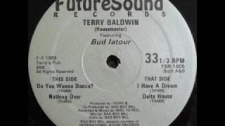 Terry Baldwin Feat. Bud Latour - Do You Wanna Dance?