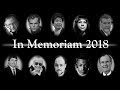 In Memoriam 2018, The Stars and Faces we Lost in 2018