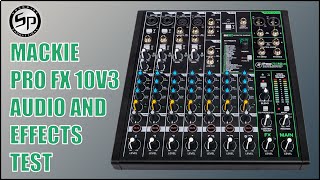 Mackie Pro FX 10 v3 Audio and Effects Test  mackie profx10v3 audio mixing console