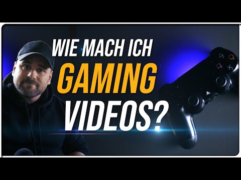 Wie mache ich GAMING VIDEOS?