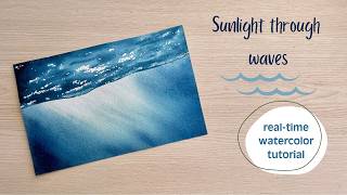 Paint sunlight through waves with me! | step by step, real time watercolor tutorial