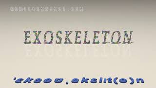 exoskeleton - pronunciation in British English (three voices / accents)