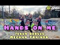 HANDS ON ME - Jason Derulo & Meghan Trainor | Zumba | Dance