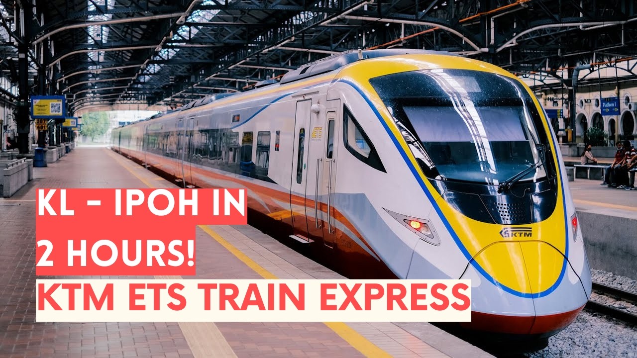 Kuala Lumpur to Ipoh: Is the Express Train Practical?