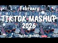 Tiktok Mashup February 💙2026💙 (Not Clean)