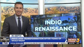 Indio seen transformation after years of investment