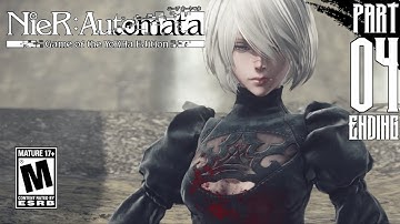 【NieR:Automata Game of the YoRHa Edition】 Route A Gameplay Walkthrough part 4 + Ending [PC - HD]