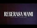 Regresa Mami - (Video Con Letras) - Eslabon Armado - DEL Records 2021