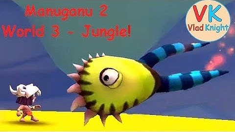 Manuganu 2. Third world - jungle! Giant fish boss! Manuganu run, jump and swim! Манугану в джунглях!