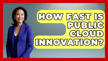 How Fast Is Public Cloud Innovation? - Internet Infrastructure Explained
