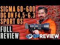 Sigma 60600mm f4563 dg dn sport review