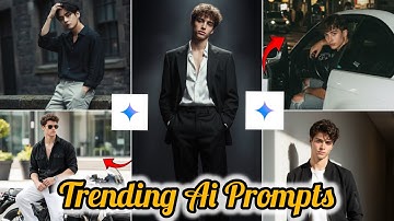 New Trending Ai Photo Editing Prompts | Google Gemini AI Boy