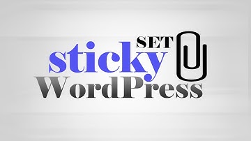 How to make Post Sticky in WordPress