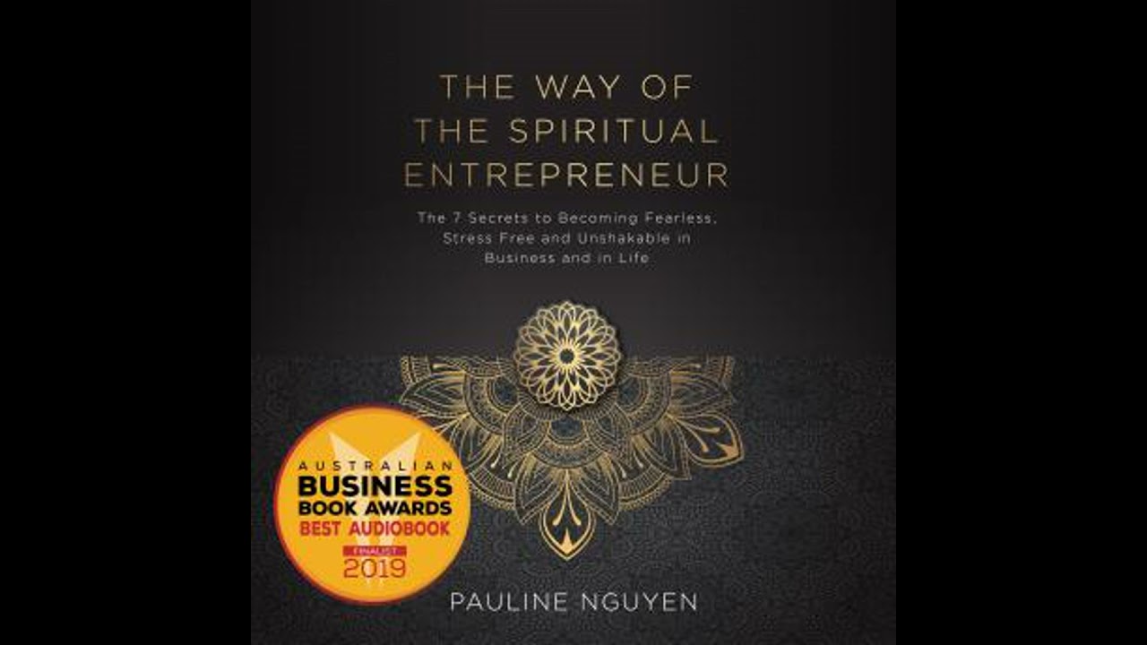 Way of The Spiritual Entrepreneur - Pauline Nguyen