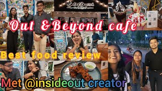 Out and Beyond Cafe||Over prized or worth it?||Met @insideoutvlog|Honest Food review||#outnbeyond