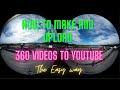 How to make and upload 360 videos to YouTube (The Easy Way)