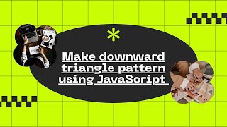 Make downward triangle pattern using JavaScript #shorts #viralshort #trendingreels #CodePatterns Profile