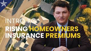 Intro To: Rising Homeowners Insurance Premiums