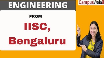 IISC Bengaluru | Indian Institute of Science  | Admissions  | Fees | Courses |