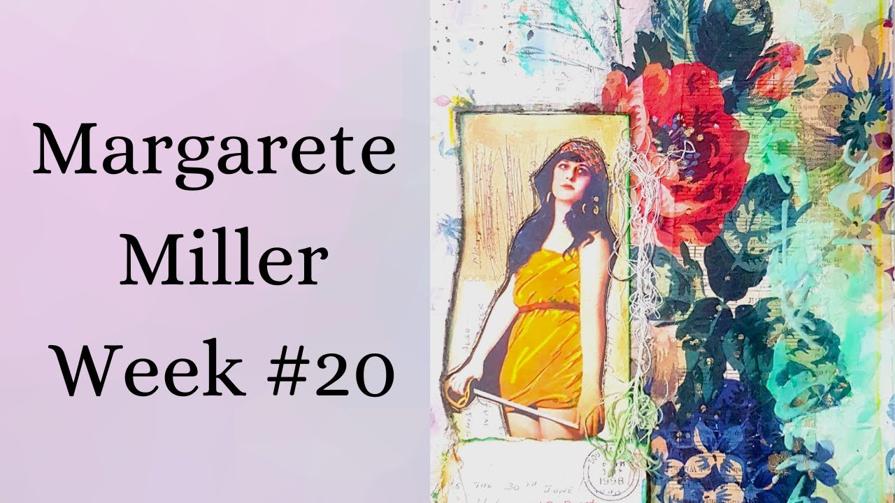 MARGARETE MILLER COLLAGE CHALLENGE WEEK 20 #2022cwp20 - YouTube