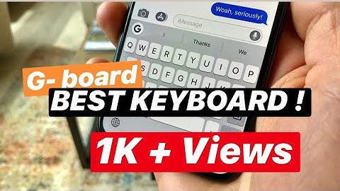 The Best (Third Party ) KeyBoard for iPhone and Android |2019