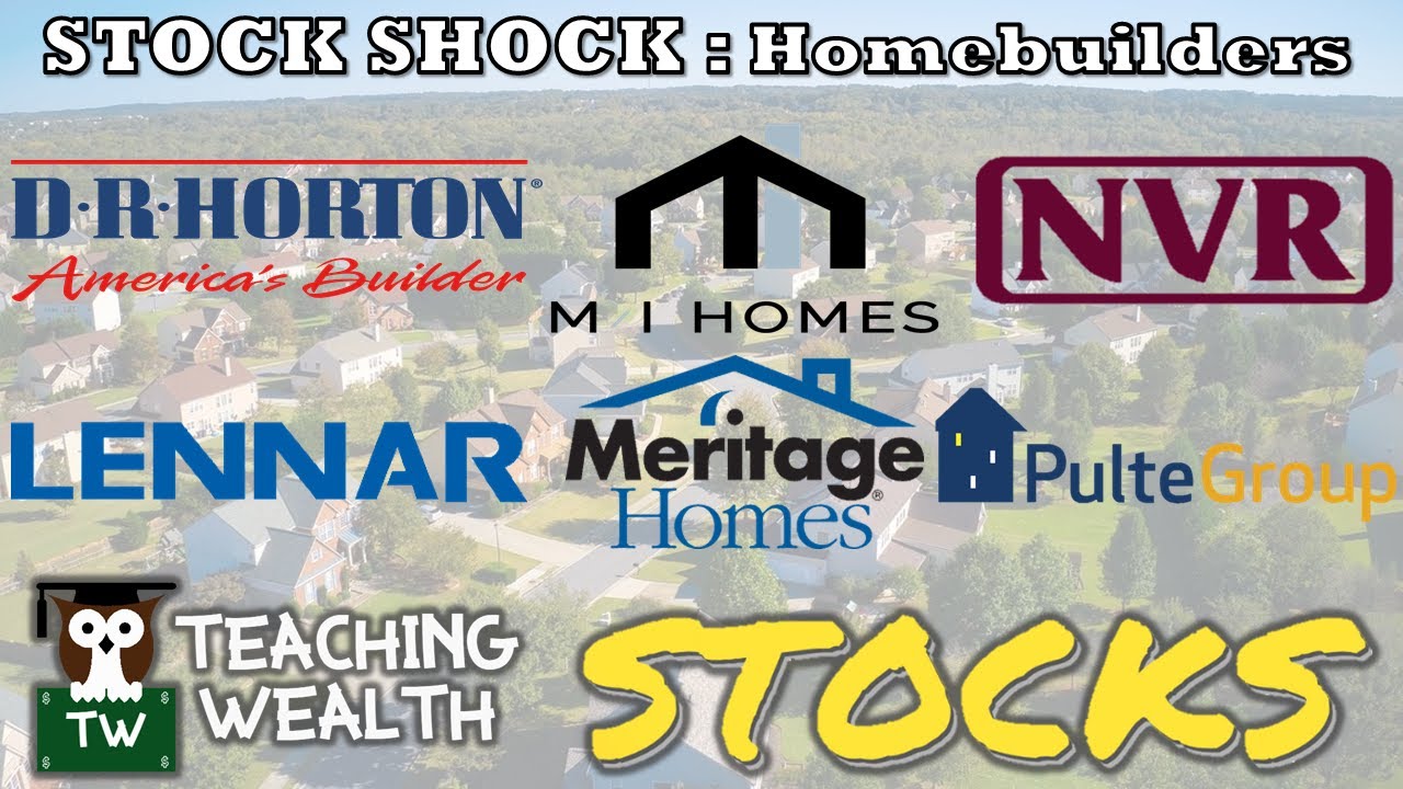 Stock Shock: DHI / LEN / MHO / MTH / NVR / PHM