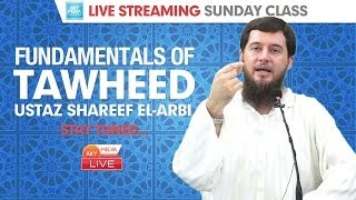 [Live] 20140420 Sunday Class Fundamentals of Tawheed Ustaz Shareef