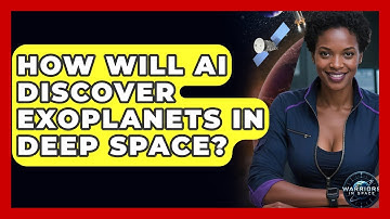 How Will AI Discover Exoplanets In Deep Space? - Warriors In Space