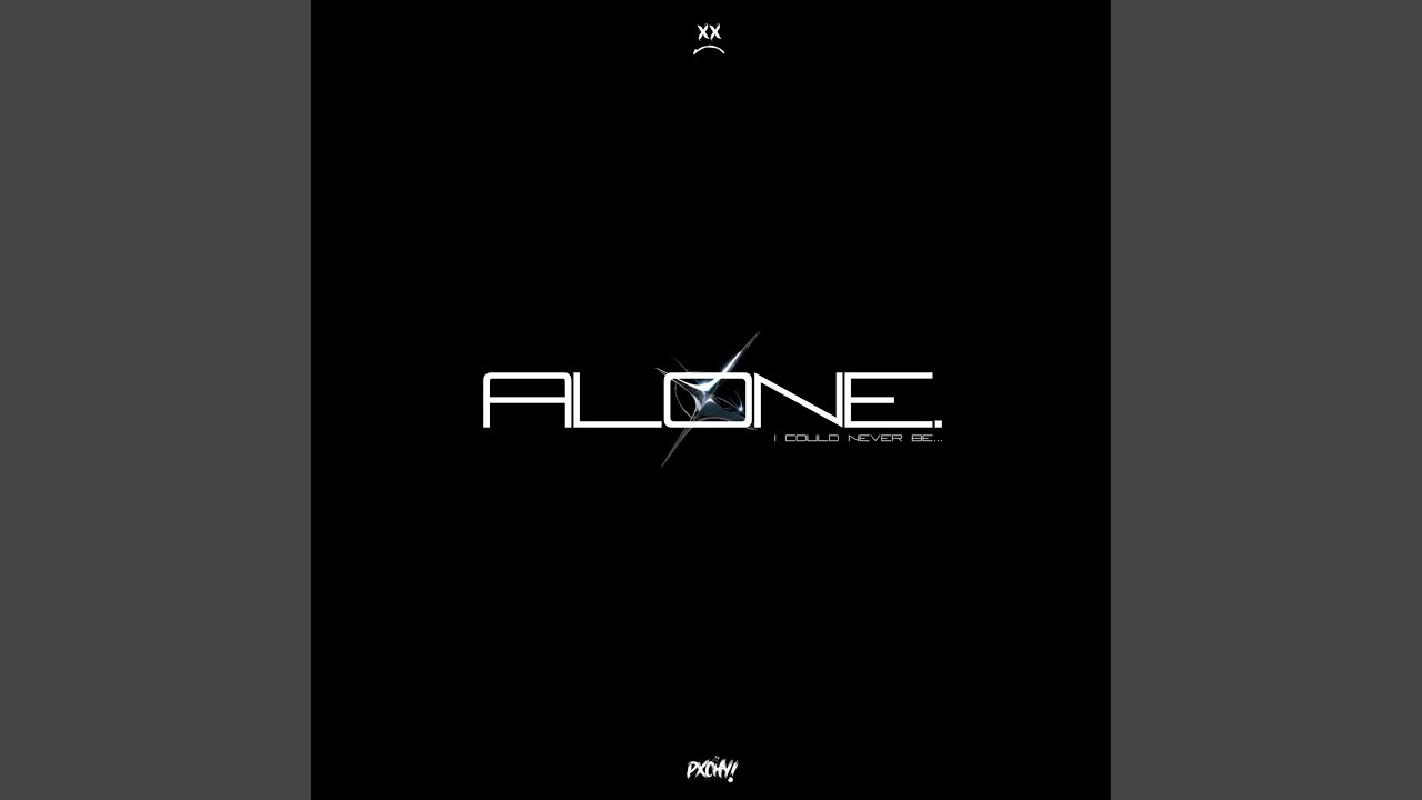 ALONE - YouTube