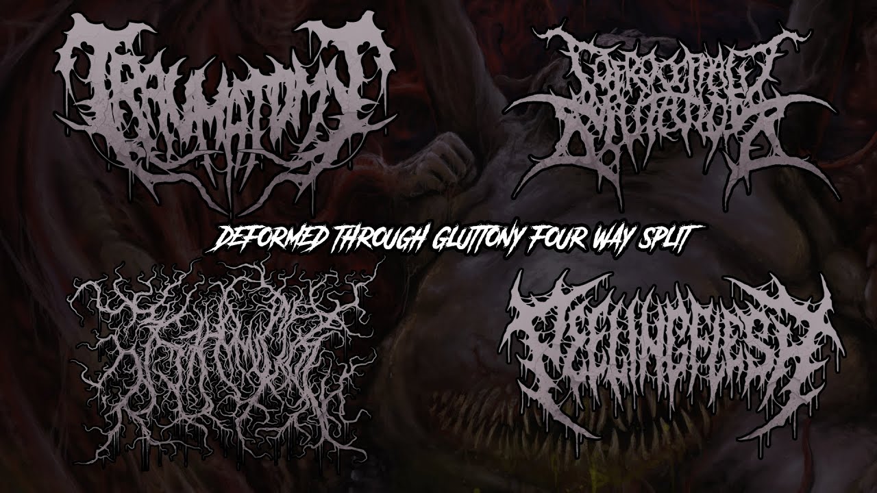 DEFORMED THROUGH GLUTTONY [OFFICIAL 4-WAY SPLIT PREVIEW] (2021) SW EXCLUSIVE