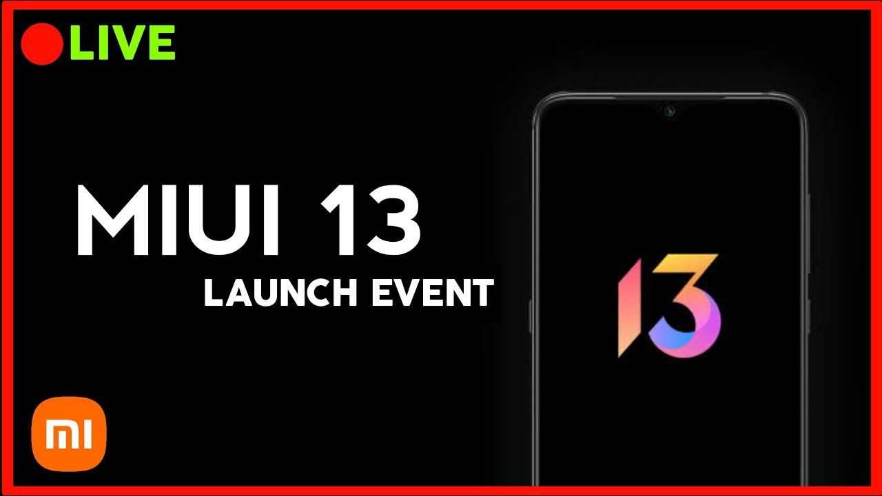 🔴MIUI 13 LAUNCH EVENT IN INDIA