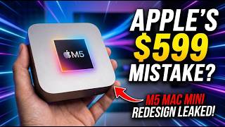 M5 Mac Mini LEAKED: Is Apple Making a $599 Big Mistake?