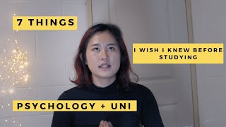7 Things I Wish I Knew Before Studying Psychology + Uni